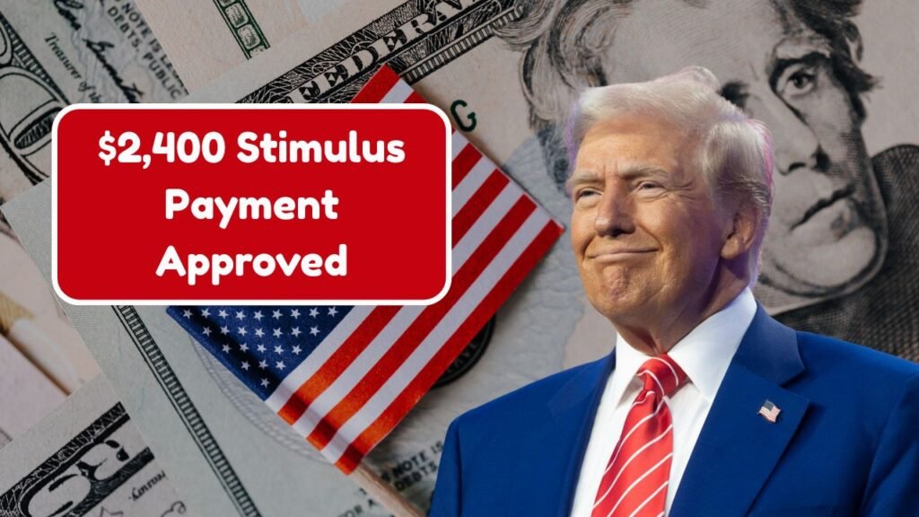$2,400 Stimulus Payment Approved