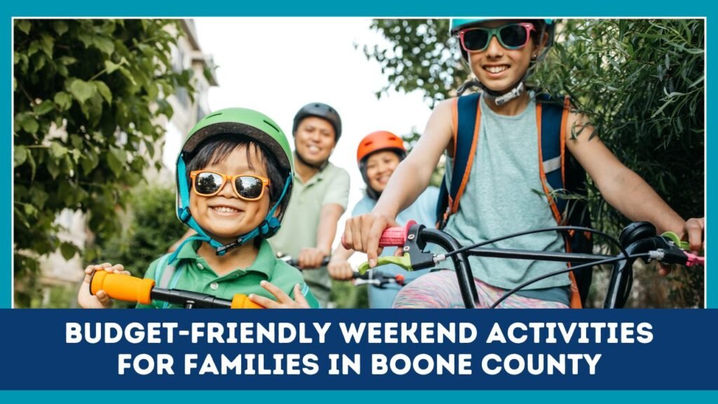 Budget-Friendly Weekend Activities For Families In Boone County