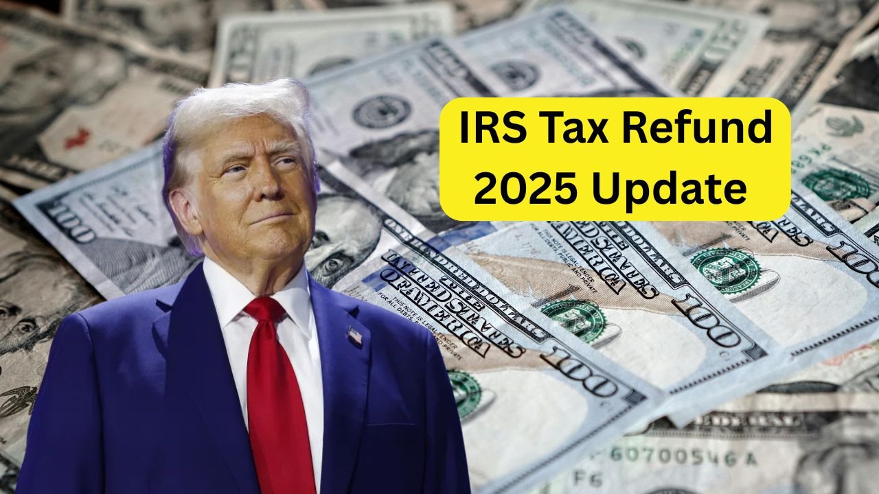 IRS Tax Refund 2025 Update – Delay Causes, Payment Amounts & Eligibility Rules