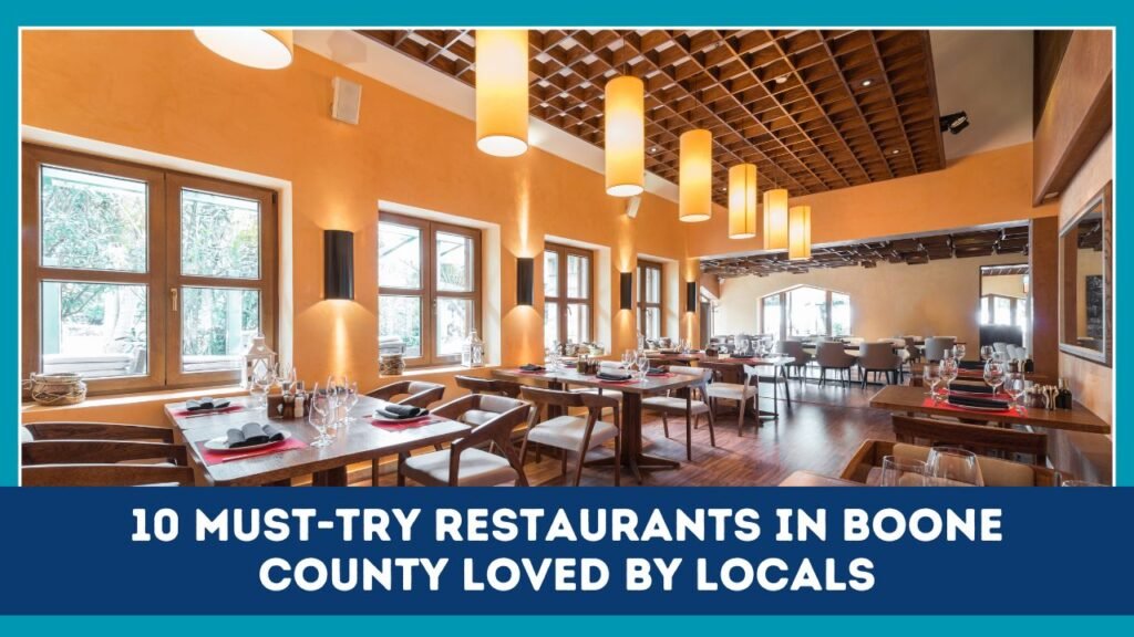 10 Must-Try Restaurants In Boone County Loved By Locals
