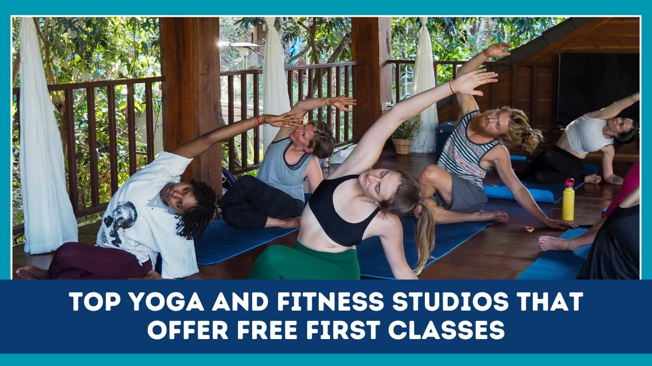 Top Yoga And Fitness Studios That Offer Free First Classes